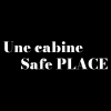 cabine safe place